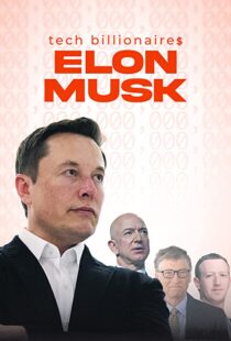 دانلود مستند Tech Billionaires: Elon Musk 202198823-1688486062