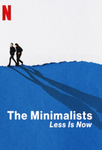 دانلود مستند The Minimalists: Less Is Now 202192783-103586986