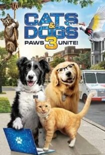دانلود فیلم Cats & Dogs 3: Paws Unite 202099396-1918938972