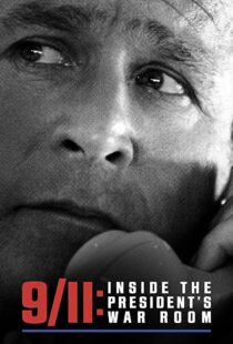 دانلود مستند 9/11: Inside the President’s War Room 202199111-1167745488