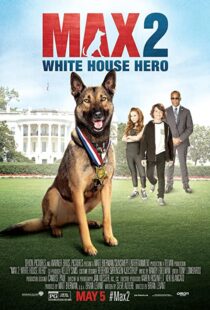دانلود فیلم Max 2: White House Hero 201794438-163590233