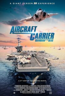 دانلود مستند Aircraft Carrier: Guardian of the Seas 201698870-1140024168