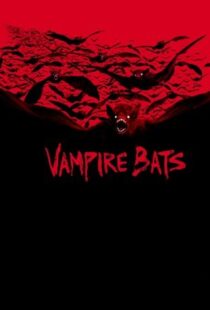 دانلود فیلم Vampire Bats 2005104062-827022484