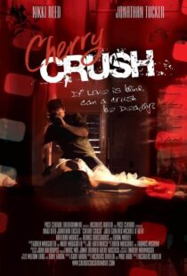 دانلود فیلم Cherry Crush 2007108675-1358109804