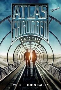 دانلود فیلم Atlas Shrugged: Who Is John Galt? 2014107575-703772174
