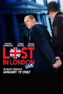 دانلود فیلم Lost in London 2017108271-1574340167