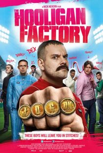 دانلود فیلم The Hooligan Factory 2014107302-952450820