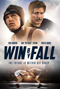 دانلود فیلم Win by Fall 2012104578-965894722