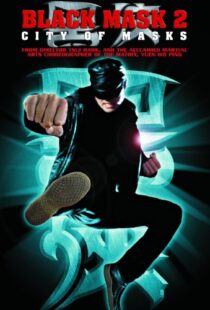 دانلود فیلم Black Mask 2: City of Masks 2002106078-1399794447
