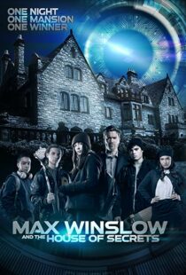 دانلود فیلم Max Winslow and the House of Secrets 2019102500-2145893967