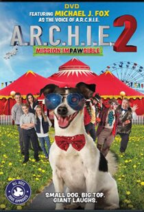 دانلود فیلم A.R.C.H.I.E. 2: Mission Impawsible 2018101690-368814697