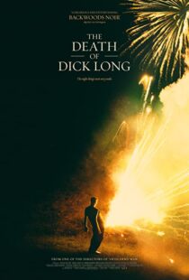 دانلود فیلم The Death of Dick Long 2019102440-1090623948