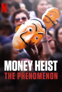 دانلود مستند Money Heist: The Phenomenon 2020108581-116616048