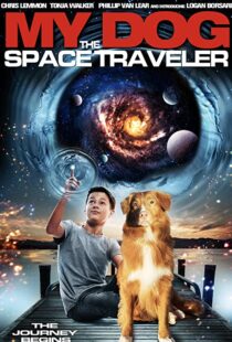 دانلود فیلم My Dog the Space Traveler 2014101380-2016872240
