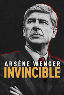 دانلود مستند Arsène Wenger: Invincible 2021112093-554364880