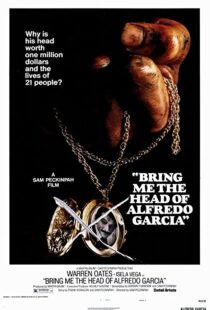 دانلود فیلم Bring Me the Head of Alfredo Garcia 1974112914-744027346