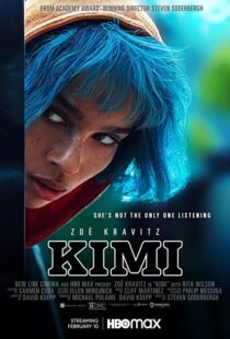 دانلود فیلم Kimi 2022115670-2052747271