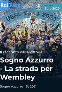 دانلود مستند Azzurri: Road to Wembley 2021115779-861288339