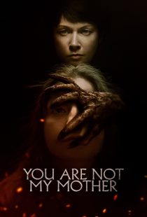 دانلود فیلم You Are Not My Mother 2021117206-1538365608