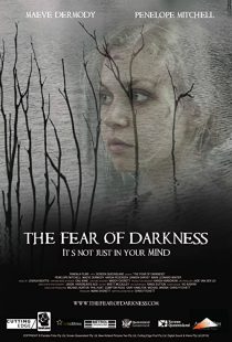 دانلود فیلم The Fear of Darkness 201538835-1231738559