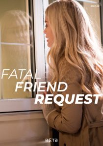 دانلود فیلم Fatal Friend Request 201934722-722782117