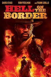 دانلود فیلم Hell on the Border 201932188-1565634607