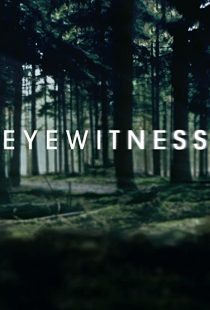 دانلود سریال Eyewitness202175-2100434241