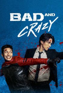 دانلود سریال کره ای Bad and Crazy232320-147624134