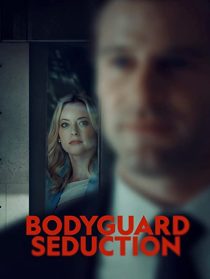 دانلود فیلم Bodyguard Seduction 2022253402-1657121943