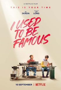 دانلود فیلم I Used to Be Famous 2022259618-1901216506