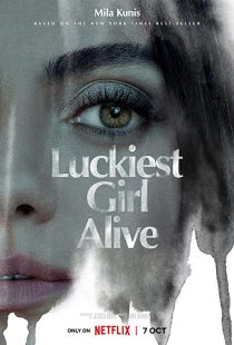 دانلود فیلم Luckiest Girl Alive 2022270910-952098344
