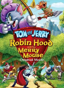 دانلود انیمیشن Tom and Jerry: Robin Hood and His Merry Mouse 2012274095-1139262513