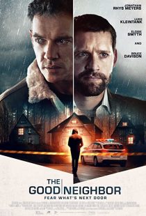 دانلود فیلم The Good Neighbor 2022275600-1346713975