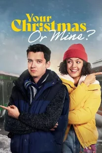دانلود فیلم Your Christmas or Mine? 2022312878-988818408