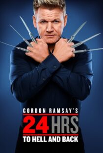 دانلود سریال Gordon Ramsay’s 24 Hours to Hell and Back324973-690142552