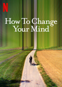 دانلود سریال How to Change Your Mind323735-522505593
