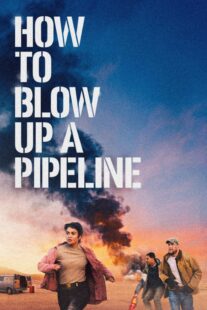 دانلود فیلم How to Blow Up a Pipeline 2022331964-1922970311