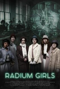 دانلود فیلم Radium Girls 2018366890-1399836667