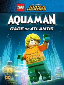 دانلود انیمیشن LEGO DC Comics Super Heroes: Aquaman – Rage of Atlantis 2018367655-336202853