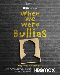 دانلود فیلم When We Were Bullies 2021366435-857596488