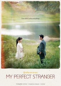 دانلود سریال کره‌ای My Perfect Stranger (I Met You by Chance)366927-453724780