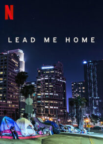 دانلود فیلم Lead Me Home 2021366439-453843667