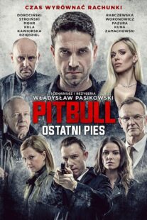 دانلود فیلم Pitbull. Ostatni Pies 2018367891-1016661860