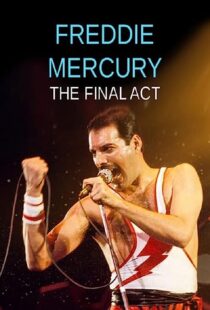 دانلود فیلم Freddie Mercury – The Final Act 2021369260-1515926745