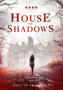 دانلود فیلم House of Shadows 2020369529-1638932144