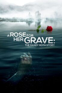دانلود فیلم A Rose for Her Grave: The Randy Roth Story 2023369110-1934429057