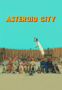 دانلود فیلم Asteroid City 2023369259-1016713695