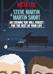 دانلود فیلم Steve Martin and Martin Short: An Evening You Will Forget for the Rest of Your Life 2018372868-806769292