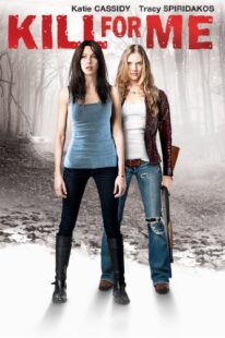 دانلود فیلم Kill for Me 2013373618-602150728