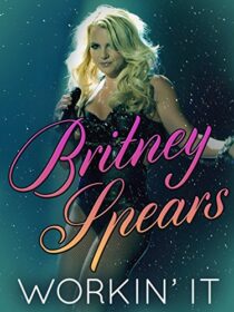 دانلود فیلم Britney Spears: Workin’ It 2014373628-1893649167